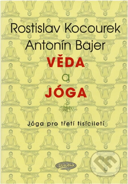 Kniha: Věda a jóga (Rostislav Kocourek a Antonín Bajer). Votobia
