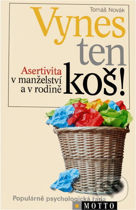 Kniha: Vynes ten koš! (Tomáš Novák). Motto, 2001