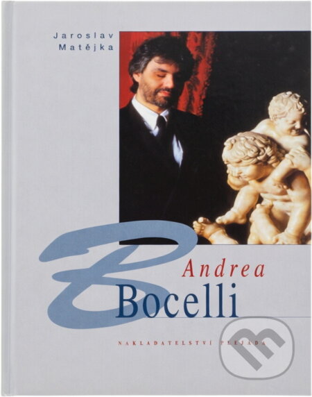 Kniha: Andrea Bocelli (Jaroslav Matějka). 