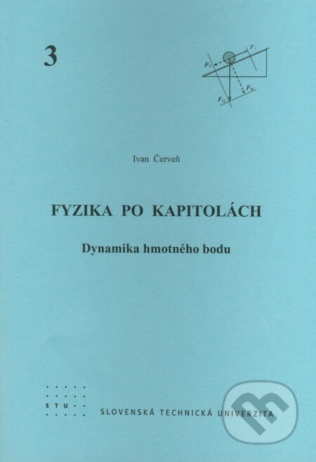 Fyzika po kapitolách 3 - Ivan Červeň, STU, 2007