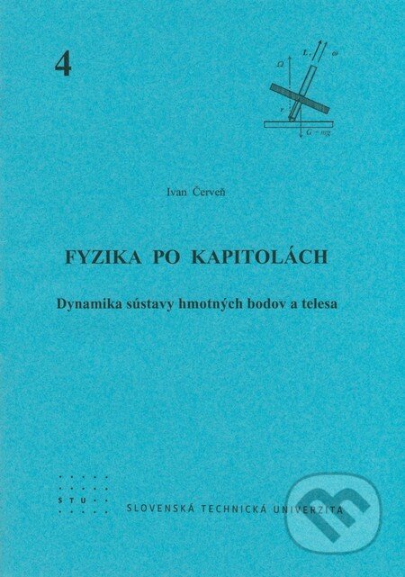 Fyzika po kapitolách 4 - Ivan Červeň, STU, 2007