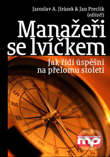 Manažeři se lvíčkem - Jaroslav Jirásek, Jan Preclík, Management Press, 2003