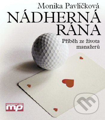 Nádherná rána - Monika Pavlíčková, Management Press, 2006