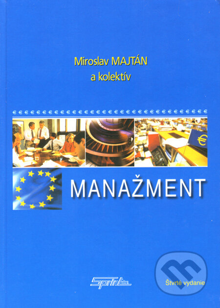 Manažment - Miroslav Majtán a kol., SPRINT, 2008