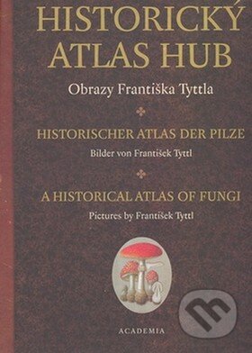 Historický atlas hub - Sylvie Pecháčková, Academia, 2008