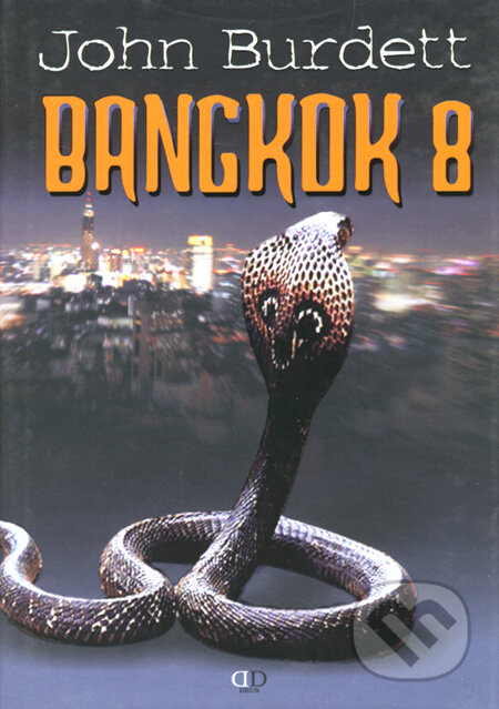 Bangkok 8 - John Burdett, Deus, 2008