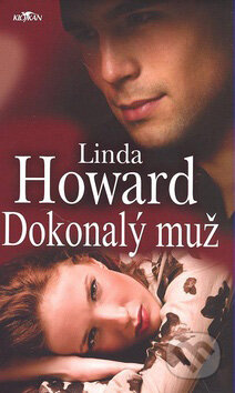 Dokonalý muž - Linda Howardová, Alpress, 2008