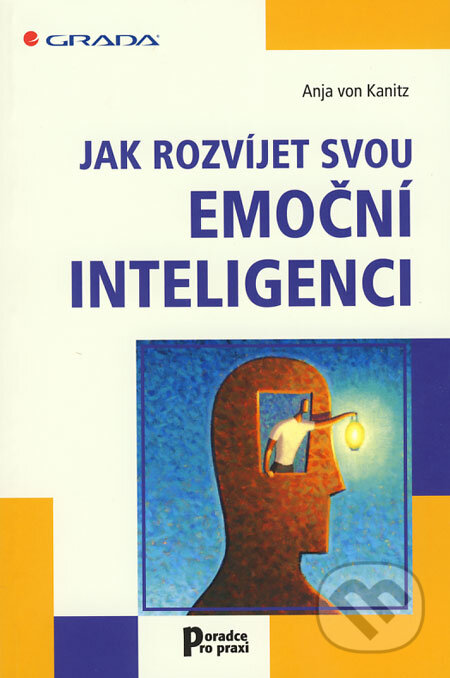 Jak rozvíjet svou emoční inteligenci - Anja von Kanitz, Grada, 2008