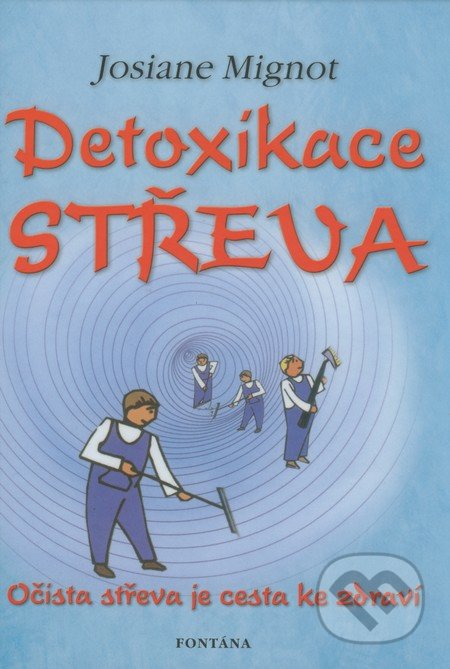 Detoxikace střeva - Josiane Mignot, Fontána, 2008