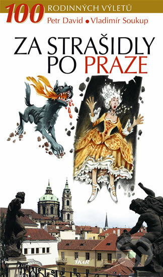 Za strašidly po Praze - Petr David, Vladimír Soukup, Ikar CZ, 2008