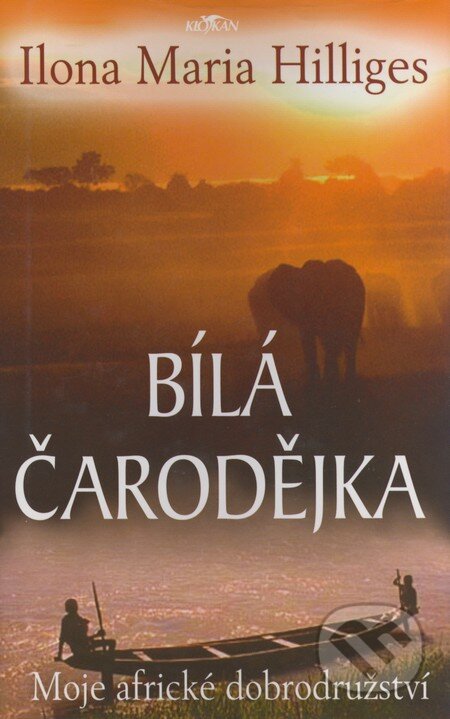 Bílá čarodějka - Ilona Maria Hilliges, Alpress, 2006