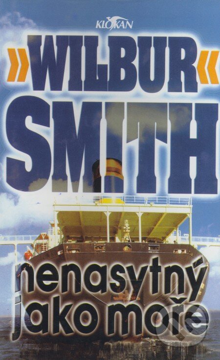 Nenasytný jako moře - Wilbur Smith, Alpress, 2002