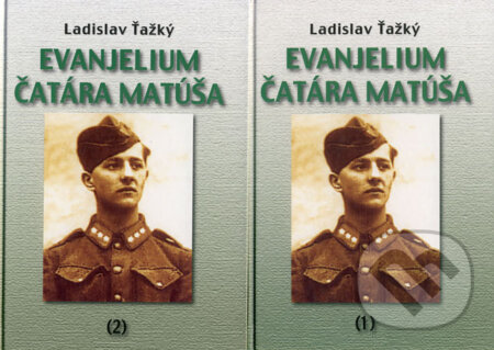 Evanjelium čatára Matúša 1, 2 - Ladislav Ťažký, Vydavateľstvo Spolku slovenských spisovateľov, 2008
