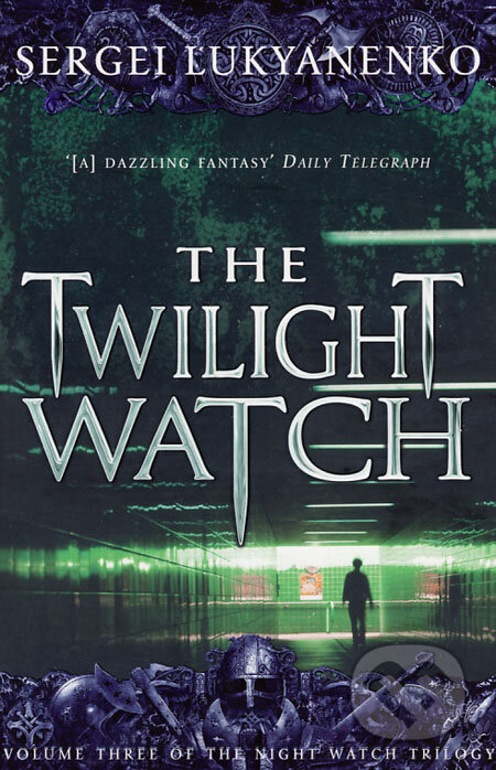 The Twilight Watch (Volume Three of the Night Watch Trilogy) - kniha z kategorie Beletrie