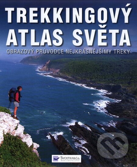 Trekkingový atlas světa, Svojtka&Co., 2008