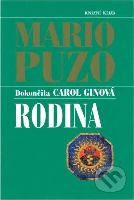 Kniha: Rodina - cz (Ginová, Mario Puzo, Mario Puzo; Carol Ginová, Puzo, Puzo Mario a Puzo; Ginová). Knižní klub, 2002