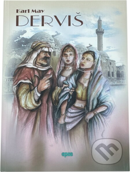 Kniha: Derviš (Karl May a Karl May; Milica Doláková). , 2005