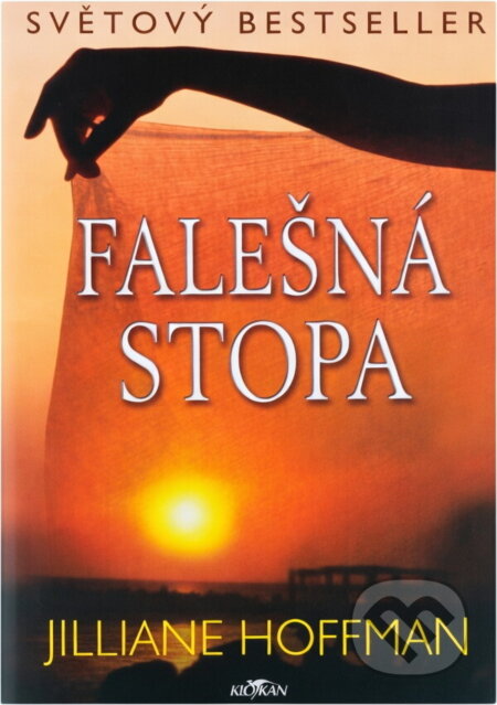 Kniha: Falešná stopa (Jilliane Hoffman). , 2004