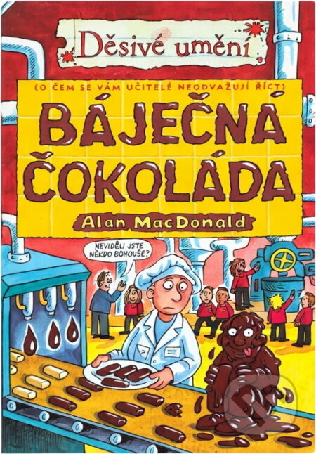 Kniha: Báječná čokoláda (Alan MacDonald). , 2007
