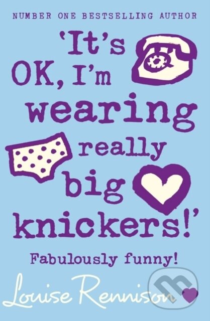 It&#039;s Ok, I&#039;m Wearing Really Big Knickers - Louise Rennison, HarperCollins, 2005