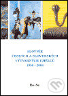 Slovník českých a slovenských výtvarných umělců 1950 - 2004 13. díl (Ro - Se), Výtvarné centrum Chagall, 2004