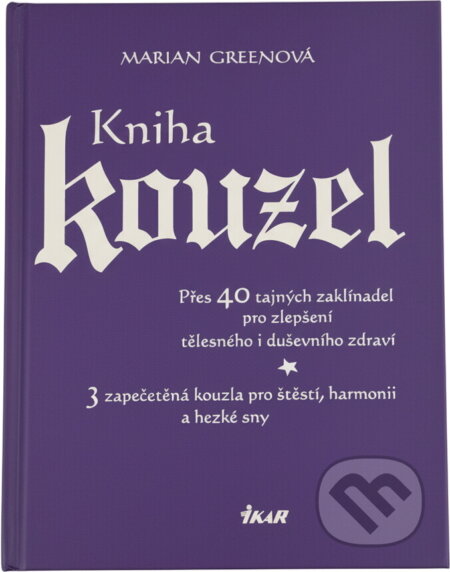 Kniha: Kniha kouzel (Marian Greenová). Ikar, 2002