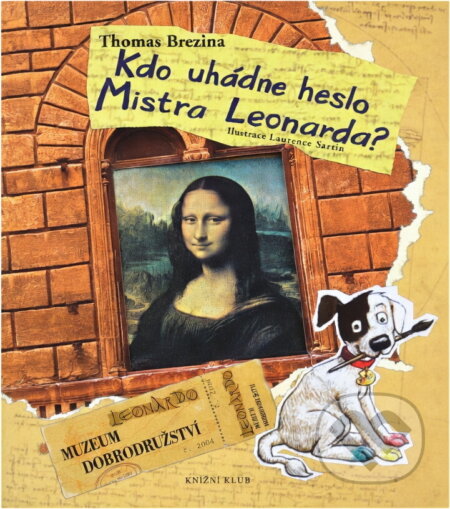 Kniha: Kdo uhádne heslo Mistra Leonarda? (Thomas Brezina). Knižní klub, 2006