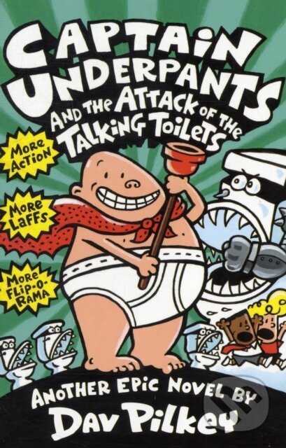 Captain Underpants and the Attack of the Talking Toilets - Dav Pilkey, Scholastic, 2000