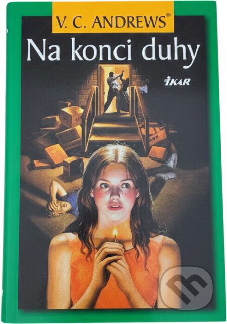 Kniha: Na konci duhy (Virginia C. Andrews). Ikar, 2002
