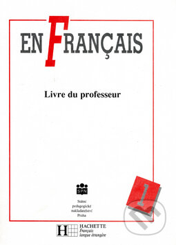 En Francais 1 - metodická príručka - Jitka Taišlová, SPN - pedagogické nakladatelství, 1992