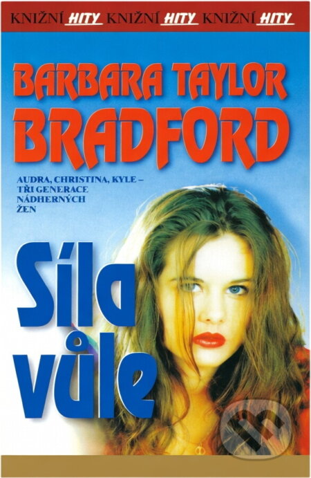 Kniha: Síla vůle (B. Bradfordová a Barbara Taylor Bradford). Alpress, 2003