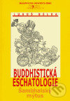 Buddhistická eschatologie - Luboš Bělka, Masarykova univerzita, 2005