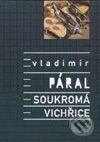 Soukromá vichřice - Vladimír Páral, Paseka, 2001