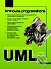 Myslíme v jazyku UML - Joseph Schmuller, Grada, 2001