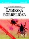 Lymeská borelióza - Petr Bartůněk a kolektiv, Grada, 2001