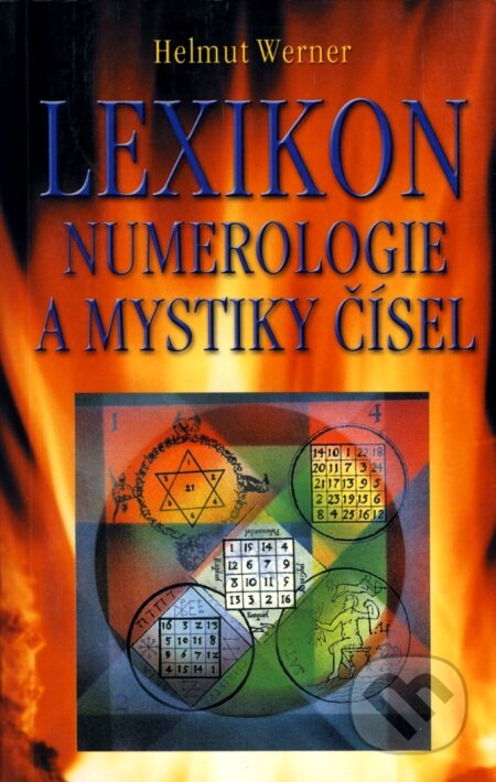 Lexikon numerologie a mystiky čísel - Helmut Werner, Pragma, 2001