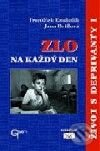 Zlo na každý den - František Koukolík, Jana Drtilová, Galén, 2001