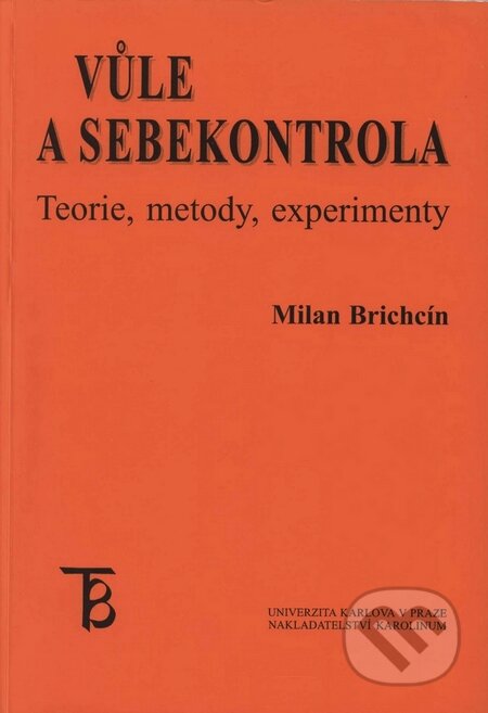 Vůle a sebekontrola - Milan Brichcín, Karolinum, 1999
