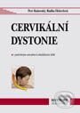 Cervikální dystonie - MUDr. Petr Kaňovský, Radka Hekerlová, Maxdorf, 2001