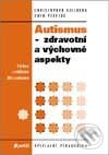 Autismus - zdravotní a výchovné aspekty - Kolektiv autorů, Portál, 1998