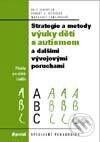 Strategie a metody výuky dětí s autismem - Kolektiv autorů, Portál, 1998