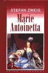 Marie Antoinetta - Stefan Zweig, Academia, 2001