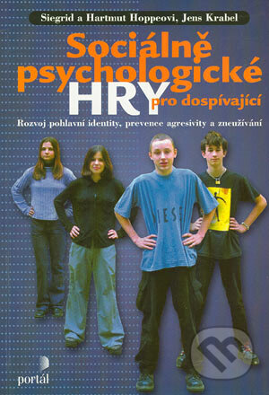 Sociálně psychologické hry - Kolektiv autorů, Portál, 2001