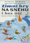 Zimní hry na sněhu i bez něj - Jiří Brtník - Jan Neuman a kol., Portál, 1999