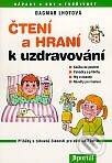 Čtení a hraní k uzdravování - Dagmar Lhotová, Portál, 1999