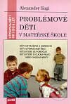 Problémové děti v mateřské škole - Alexander Sagi, Portál, 1995