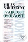 Psychologie osobnosti - Milan Nakonečný, Academia, 1997