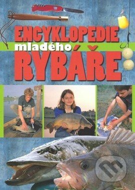 Encyklopedie mladého rybáře - Thomas Gretler, Ottovo nakladatelství, 2007
