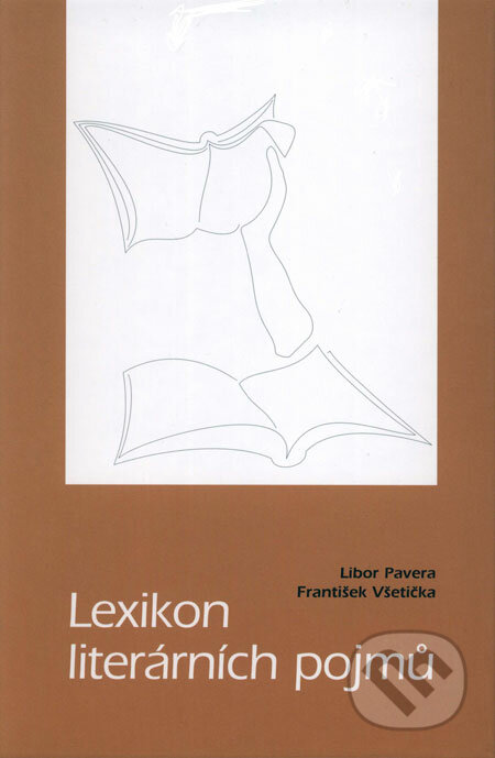 Lexikon literárních pojmů - Libor Pavera, František Všetička, Olomouc, 2002