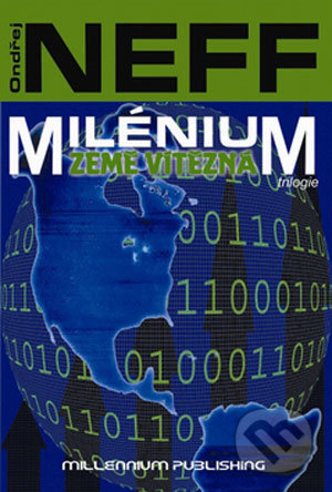 Milénium - Země vítězná - Ondřej Neff, Millennium Publishing, 2007